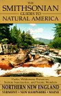 Northern New England: Vermont, New Hampshire, and Maine (The Smithsonian Guides to Natural America)