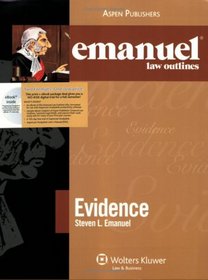 Emanuel Law Outlines: Evidence (AspenLaw Studydesk Edition)