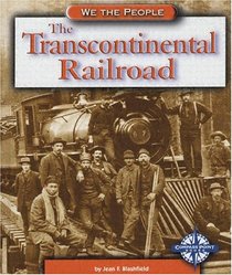 The Transcontinental Railroad (We the People)