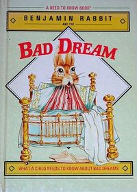 Benjamin Rabbit and the Bad Dream (A Need to Know Book)