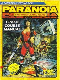 Crash Course Manual (Paranoia RPG Campaign Setting)