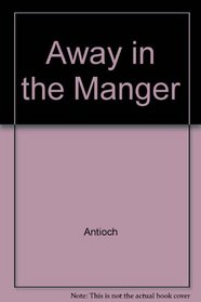 Away in the Manger