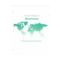 The Islamic Republic of Mauritania: A Country Guide Series Report (A Country Guide Series Report from the Aacrao-Aid Project)