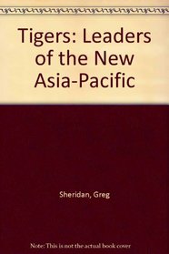 Tigers: Leaders of the New Asia-Pacific