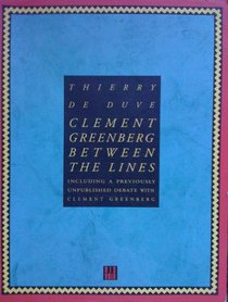 Clement Greenberg: Between The Lines