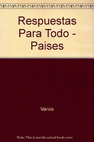 Respuestas Para Todo - Paises (Spanish Edition)