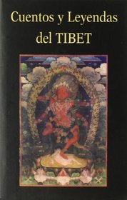 Cuentos y Leyendas del Tibet (Spanish Edition)