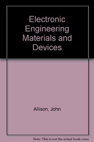 Electronic Engineering Materials and Devices