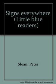 Signs everywhere (Little blue readers)