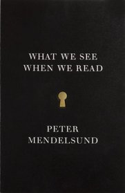 What We See When We Read (Vintage Original)