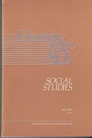Education in the 80's: Social Studies