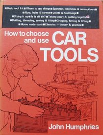 HOW TO CHOOSE AND USE CAR TOOLS