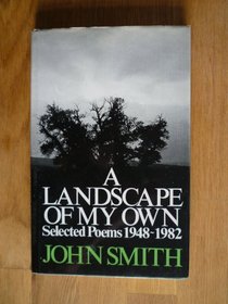 A Landscape of My Own: Selected Poems, 1948-82