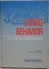 Eating Behavior in Eating Disorders (The Progress in Psychiatry Series)