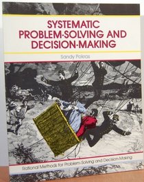 Systematic Problem-Solving and Decision-Making