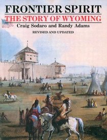 Frontier Spirit: The Story of Wyoming