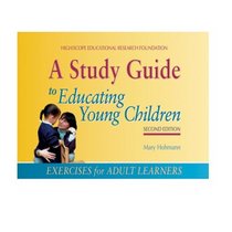 A Study Guide to Educating Young Children: Exercises for Adult Learners