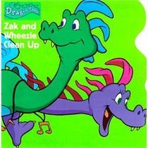 Zak and Wheezie Clean Up (Dragon Tales: Reading is Fun with a Dragon, Volume 2)