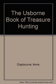 The Usborne Book of Treasure Hunting