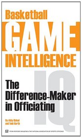 Basketball Game Intelligence: The Difference-Maker in Officiating