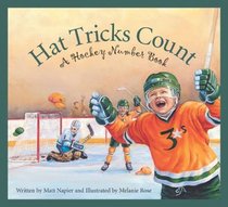 Hat Tricks Count: A Hockey Number Book Edition 1. (Hockey Number Books)