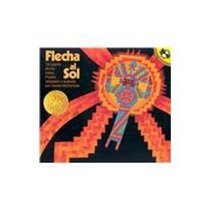 Flecha Al Sol/Arrow In The Sun: Un Cuento De Los Indios Pueblo (Live Oak Readalong) (Spanish Edition)