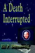 A Death Interrupted: A Novel