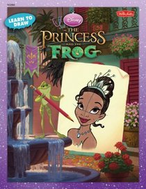 Learn to Draw Disney's The Princess and the Frog (Licensed Learn to Draw)
