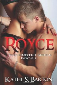 Royce: The Hunter Series (Volume 1)