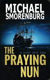 The Praying Nun (Slave Shipwreck Saga)