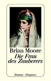 Die Frau des Zauberers.