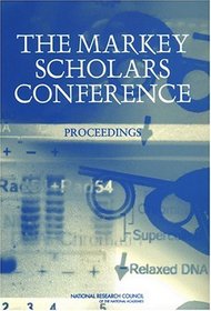 The Markey Scholars Conference: Proceedings