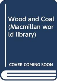 Exploring Energy: Wood and Coal (Macmillan World Library)