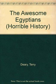 The Awesome Egyptians (Horrible History)
