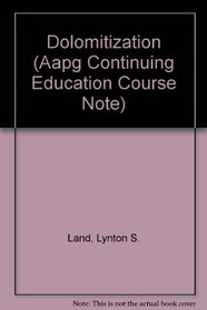 Dolomitization (Aapg Continuing Education Course Note)