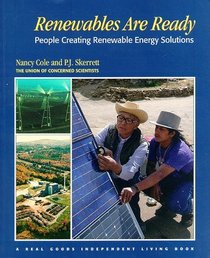 Renewables Are Ready: People Creating Renewable Energy Solutions (A Real Goods Independent Living Book)