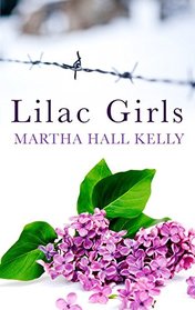 Lilac Girls (Woolsey-Ferriday, Bk 1) (Large Print)