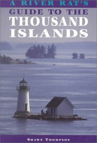 A River Rat's Guide to the Thousand Islands