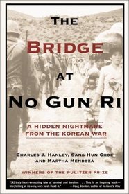 The Bridge at No Gun Ri: A Hidden Nightmare from the Korean War
