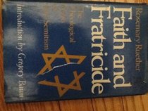 Faith and Fratricide: The Theological Roots of Anti-Semitism.
