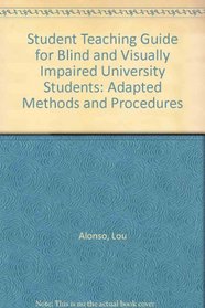 Student Teaching Guide for Blind and Visually Impaired University Students: Adapted Methods and Procedures