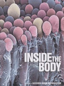 Inside the Body: Fantastic Images from Beneath the Skin (Photographic)