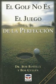 El Golf No Es el Juego de la Perfeccion / Golf Is Not a Game of Perfect