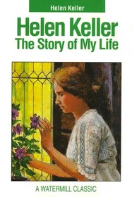 Helen Keller: The Story of my Life