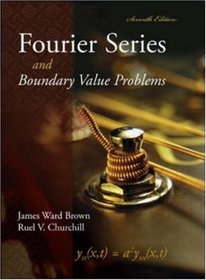 Fourier Series and Boundary Value Problems (Brown and Churchill)