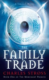 The Family Trade (Merchant Princes, Bk 1)