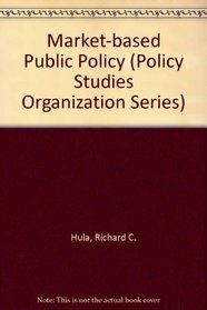 Market-based Public Policy (Policy Studies Organization Series)