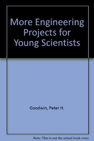 More Engineering Projects for Young Scientists (Projects for Young Scientists)