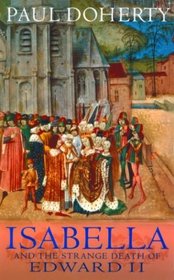 Isabella and the Strange Death of Edward II