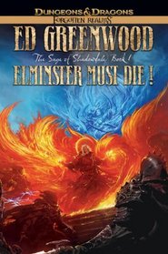 Elminster Must Die!: The Sage of Shadowdale (The Elminster Series)